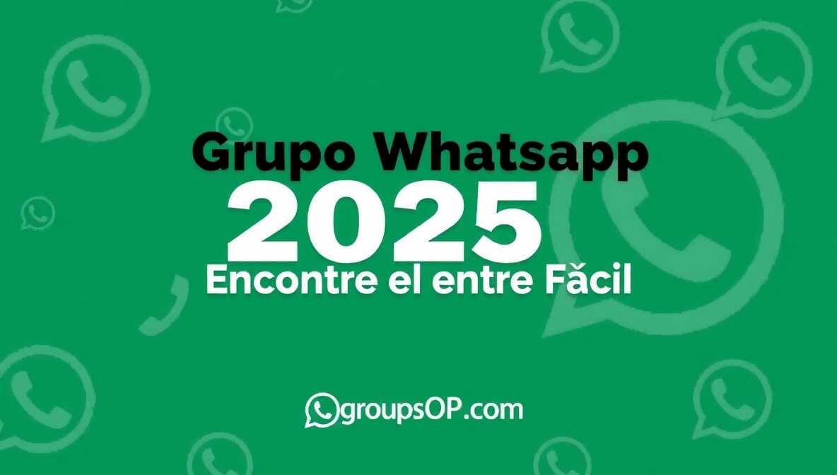 Grupo WhatsApp 2025 – Como Encontrar e Entrar em Grupos Ativos