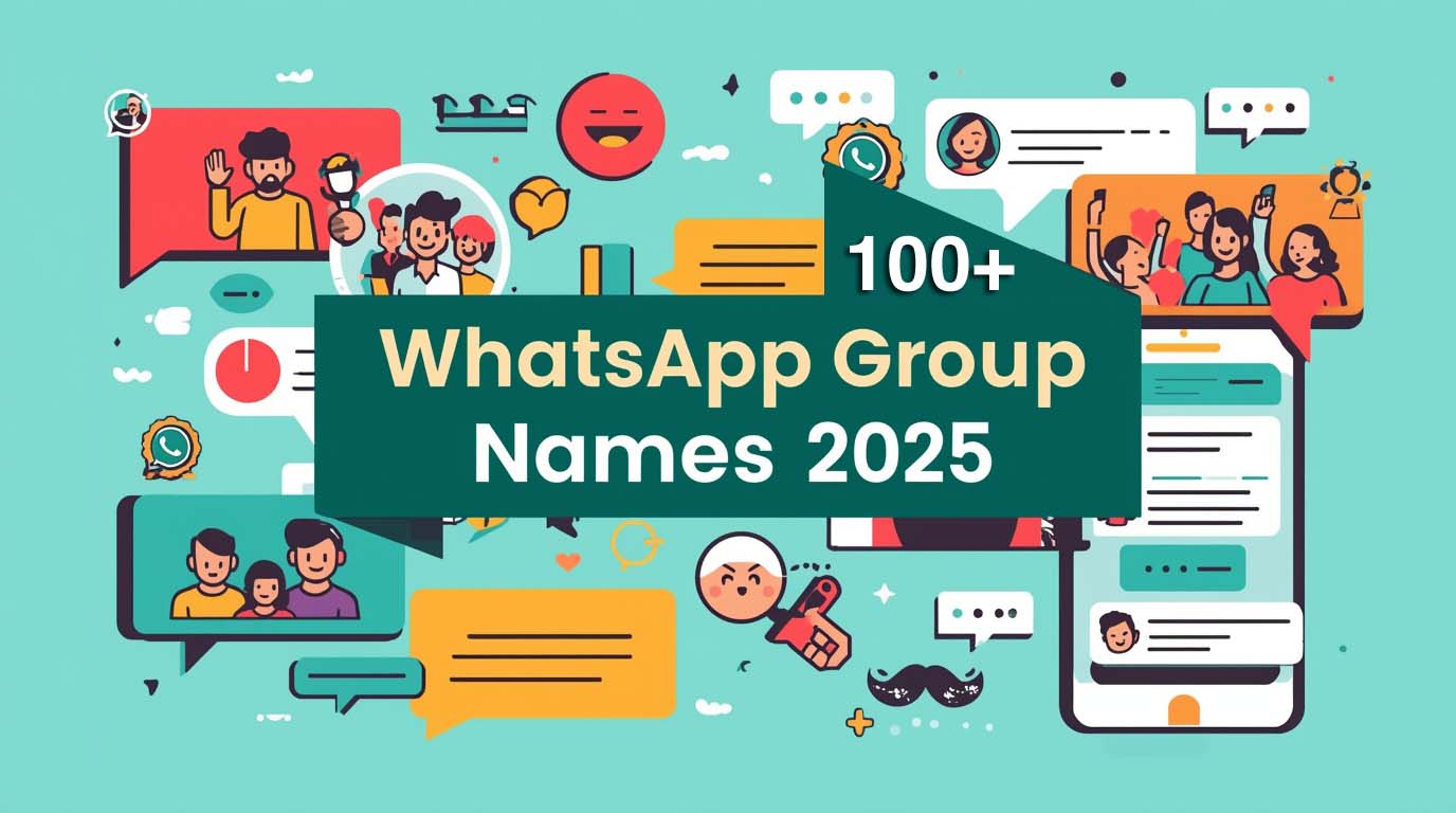 100+ Best WhatsApp Group Names & Ideas for 2025