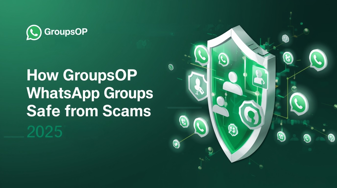 How GroupsOP Keeps WhatsApp Groups Safe from Scams (2025)